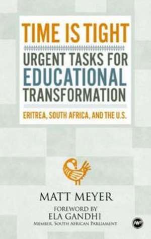 Time Is Tight: Urgent Tasks for Educational Transformation de Matt Meyer