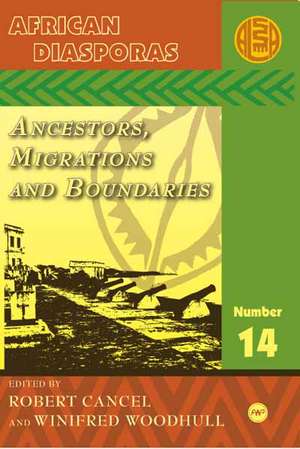 African Diasporas: Ancestors, Migrations and Boundaries de Ousseynou Traore