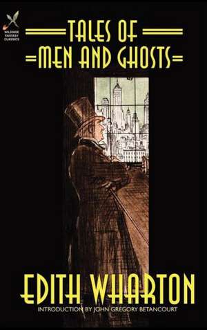 Tales of Men and Ghosts de Edith Wharton