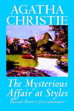 The Mysterious Affair at Styles by Agatha Christie, Fiction, Mystery & Detective de Agatha Christie