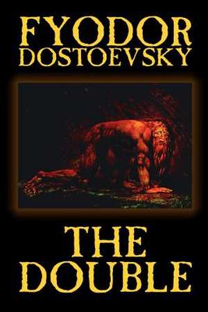 The Double de Fyodor Mikhailovich Dostoevsky