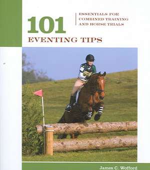 101 Eventing Tips de James C. Wofford