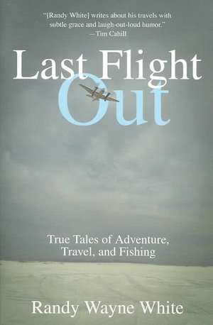 Last Flight Out de Randy Wayne White