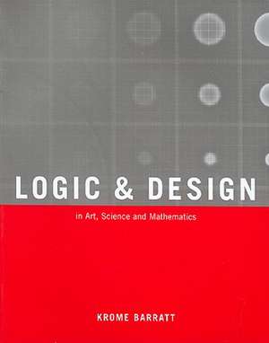 Logic and Design, Revised de Krome Barratt