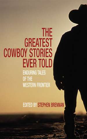 The Greatest Cowboy Stories Ever Told