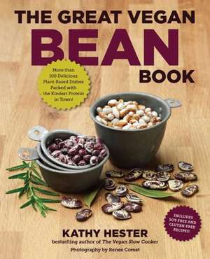 The Great Vegan Bean Book de Kathy Hester