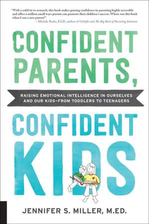 Confident Parents, Confident Kids de Jennifer S Miller