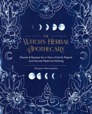 Miernowska, M: The Witch's Herbal Apothecary