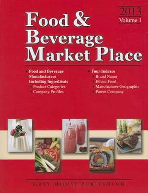 Food & Beverage Market Place: Volume 1 - Manufacturers de Laura Mars