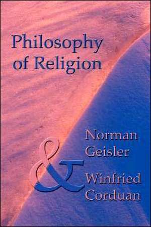 Philosophy of Religion: Second Edition de Norman L. Geisler