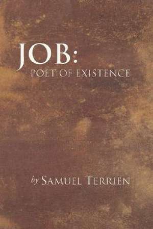 Job: Poet of Existence de Samuel Terrien