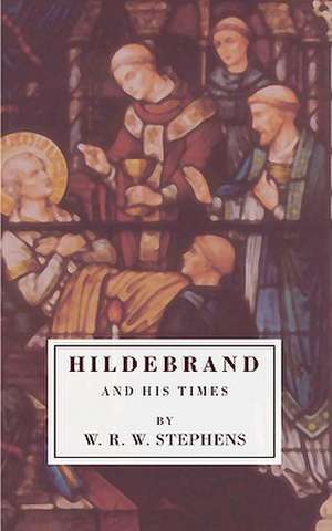 Hildebrand and His Times de W. R. W. Stephens