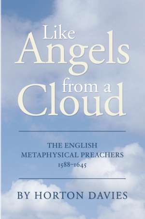 Like Angels from a Cloud de Horton Davies