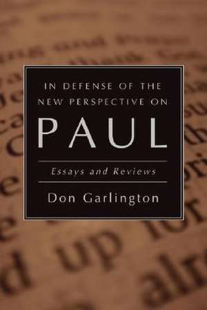 In Defense of the New Perspective on Paul de Don Garlington