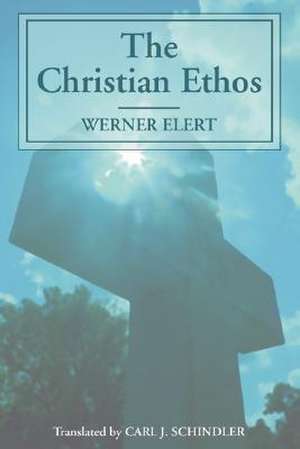 The Christian Ethos de Werner Elert