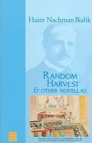 Random Harvest & Other Novellas de Haim Nachman Bialik