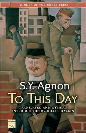 To This Day de S. Y. Agnon