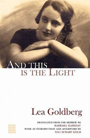 And This Is the Light de Lea Goldberg