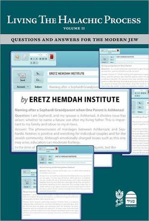 Living the Halakhic Process: Questions & Answers for the Modern Jew de Eretz Hemda Institute