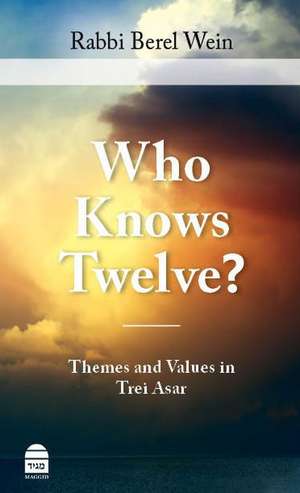 Who Knows Twelve?: Themes and Values in Trei Asar de Berel Wein