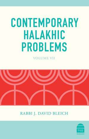 Contemporary Halakhic Problems de J. David Bleich