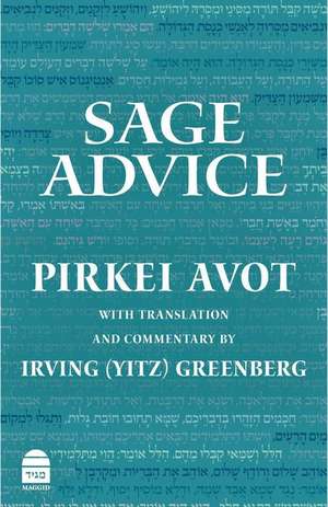 Sage Advice: Pirkei Avot de Irving (Yitz) Greenberg