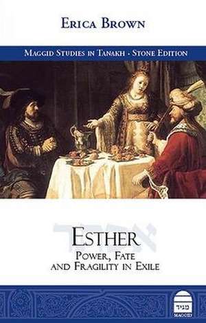 Esther: Power, Fate and Fragility in Exile de Erca Brown