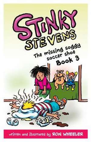 Stinky Stevens Book 3 de Ronald E. Wheeler