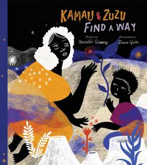 Kamau and ZuZu Find a Way de Aracelis Girmay