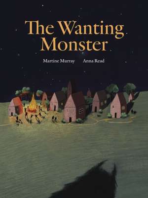 The Wanting Monster de Martine Murray