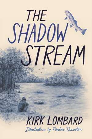 The Shadow Stream de Kirk Lombard