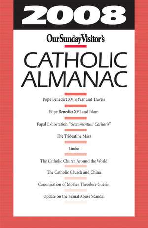 OUR SUNDAY VISITOR'S CATHOLIC ALMANAC 2008 de Matthew E. Bunson