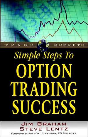 Simple Steps to Option Trading Success de Steve Lentz