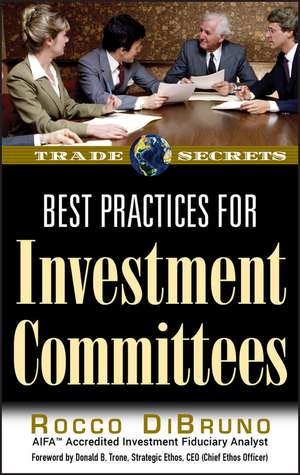 Best Practices for Investment Committees de Rocco Dibruno