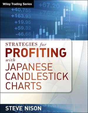 Strategies for Profiting With Japanese Candlestick Charts de S Nison