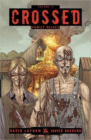 Crossed Volume 2: Family Values de David Lapham