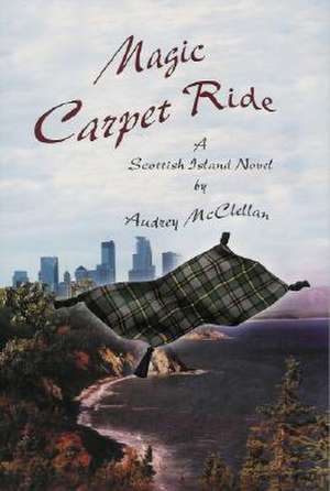 Magic Carpet Ride de Audrey McClellan