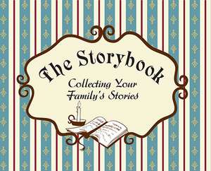 The Storybook: Collecting Your Family's Stories de Birdie Johnson