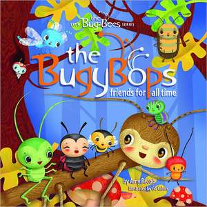 The Bugybops: Friends for All Time de Amy Recob