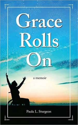 Grace Rolls on de Paula L. Sturgeon