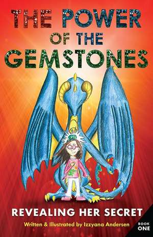 The Power of the Gemstones: Revealing Her Secret de Izzyana Andersen