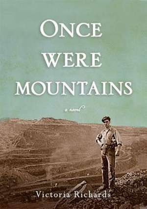 Once Were Mountains de Victoria Richards