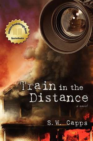 Train in the Distance de S. W. Capps