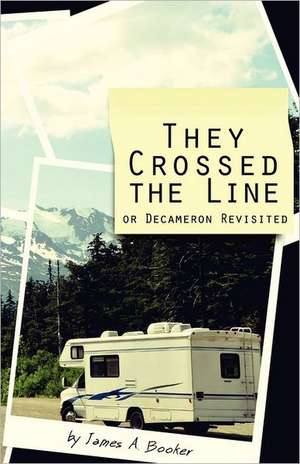 They Crossed the Line de James A. Booker