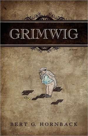 Grimwig de Bert G. Hornback