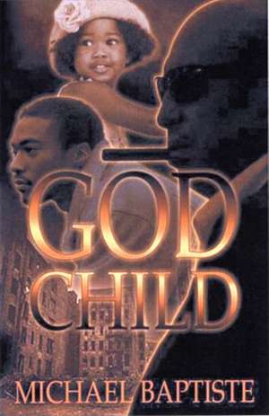 Godchild de Michael Baptiste