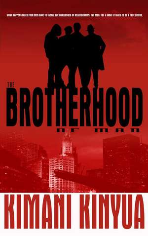 The Brotherhood of Man de Kimani Kinyua