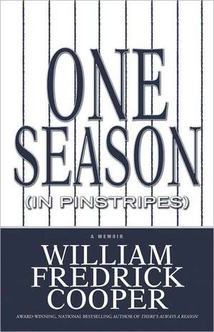 One Season (in Pinstripes): A Memoir de William Fredrick Cooper