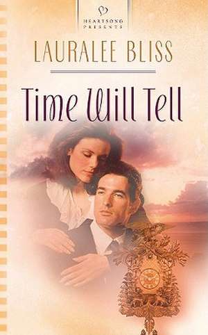 Time Will Tell de Lauralee Bliss