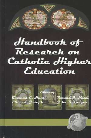 Handbook of Research on Catholic Higher Education (Hc): Academic Performance and Achievement in the Post-Brown Era (Hc) de Thomas C. Hunt